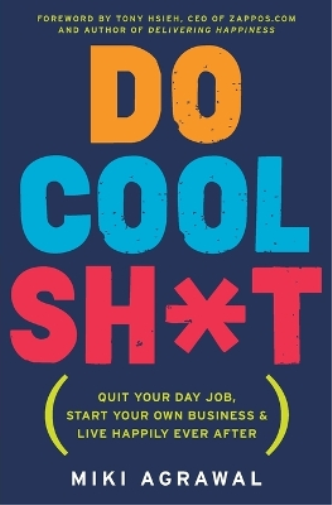 Miki Agrawal Do Cool Sh*t (Tascabile)
