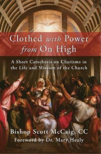 Bishop Scott McCaig Clothed with Power from On High (Tascabile)
