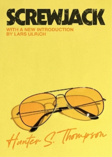Hunter S Thompson Lars Ulrich Screwjack (Tascabile)