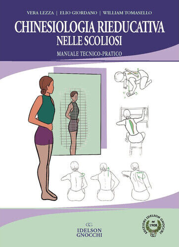 Chinesiologia rieducativa nelle scoliosi. Manuale tecnico-pratico