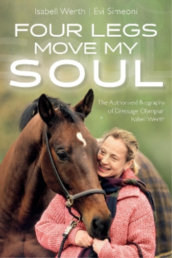 Isabell Werth Four Legs Move My Soul (Tascabile)