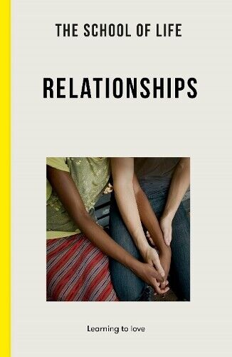 The School of Life The School of Life: Relationships (Tascabile)