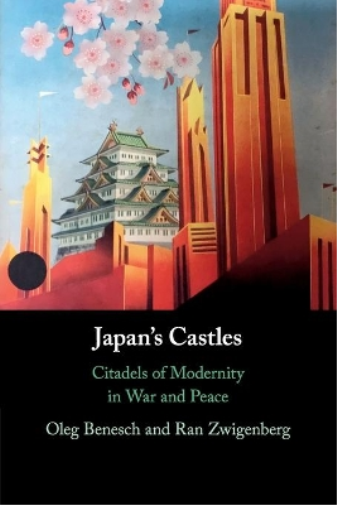 Oleg Benesch Ran Zwigenberg Japan's Castles (Tascabile)