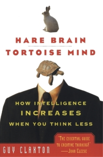 Guy Claxton Hare Brain, Tortoise Mind (Tascabile)