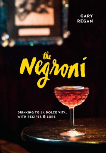 Gary Regan The Negroni (Copertina rigida)