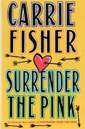 Carrie Fisher Surrender the Pink (Tascabile)