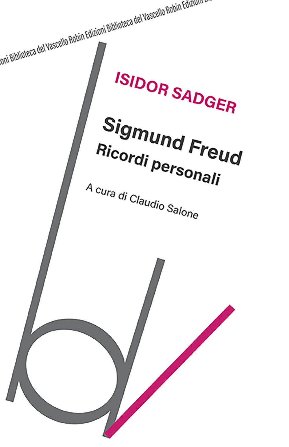 Sigmund Freud. Ricordi personali - Sadger Isidor