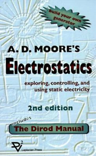 A.D. Moore Electrostatics; Exploring, Controlling and Using Static E (Tascabile)