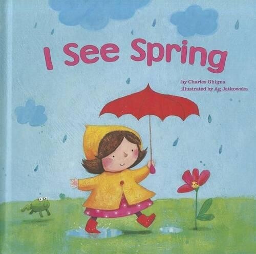 Charles Ghigna I See Spring (Tascabile) I See