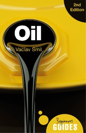 Vaclav Smil Oil (Tascabile) Beginner's Guides