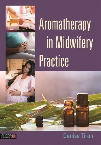 Denise Tiran Aromatherapy in Midwifery Practice (Tascabile)