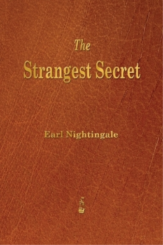 Earl Nightingale The Strangest Secret (Tascabile)