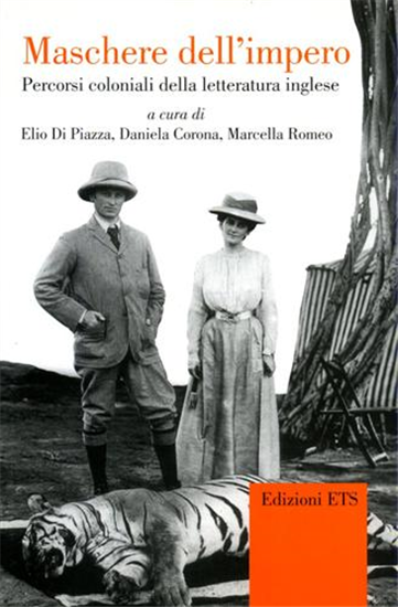 - Maschere dell’Impero. Percorsi coloniali della letteratura inglese.