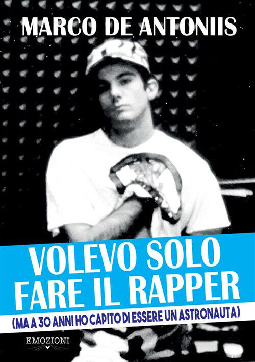 Volevo solo fare il rapper (ma a 30 anni ho capito di essere un astronauta...