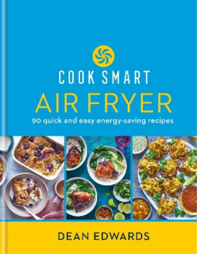 Dean Edwards Cook Smart: Air Fryer (Copertina rigida)
