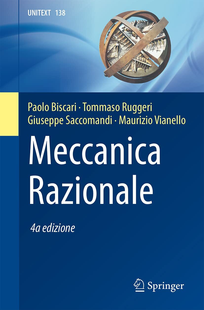 9788847040175 Meccanica razionale: 138 - Paolo Biscari,Tommaso Ruggeri,Giuseppe