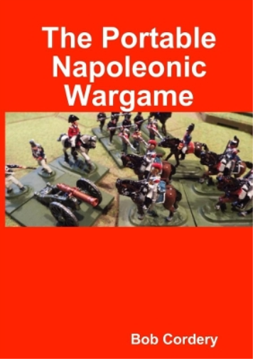 Bob Cordery The Portable Napoleonic Wargame (Tascabile)