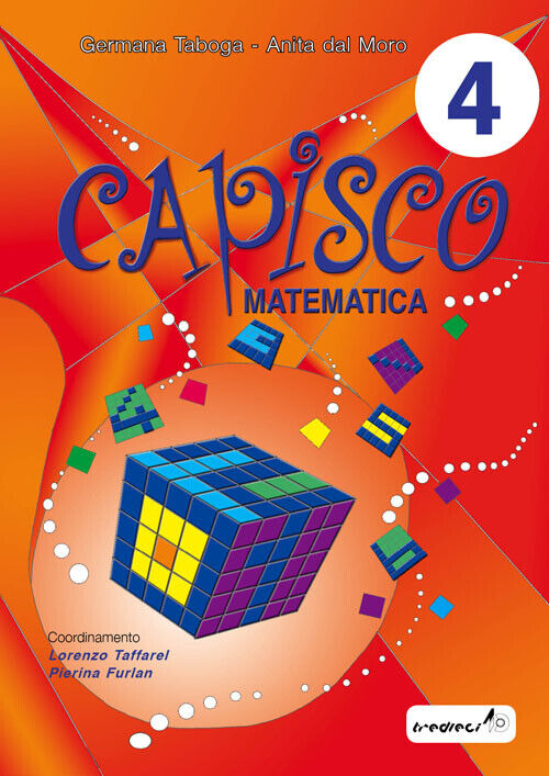 Capisco matematica. 4 Per la Scuola elementare - Taboga Germana, Dal Moro Anita