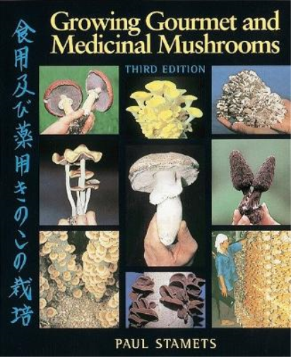 Paul Stamets Growing Gourmet and Medicinal Mushrooms (Tascabile)