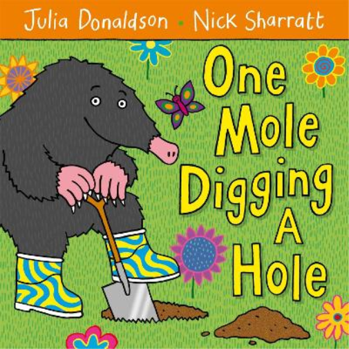 Julia Donaldson One Mole Digging A Hole (Tascabile)