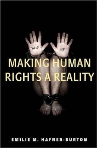Emilie M. Hafner-Burton Making Human Rights a Reality (Tascabile)