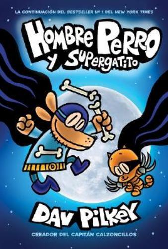 Dav Pilkey Hombre Perro Y Supergatito (Dog Man and Cat Kid) (Copertina rigida)