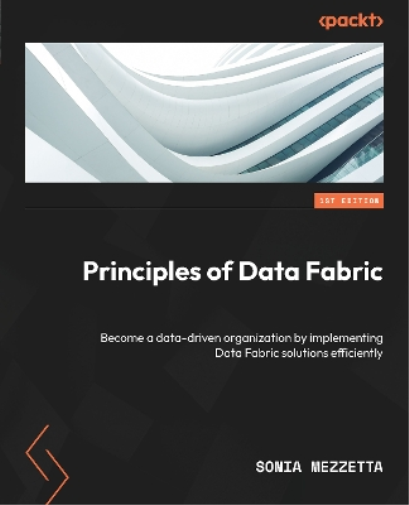 Sonia Mezzetta Principles of Data Fabric (Tascabile)