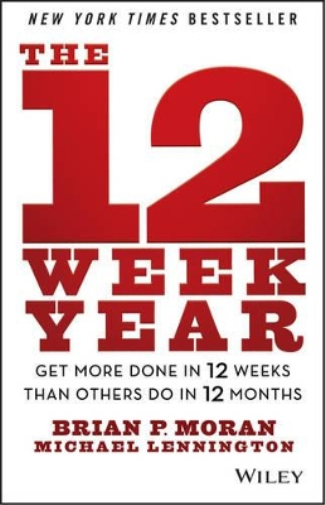 Brian P. Moran Michael Lennington The 12 Week Year (Copertina rigida)