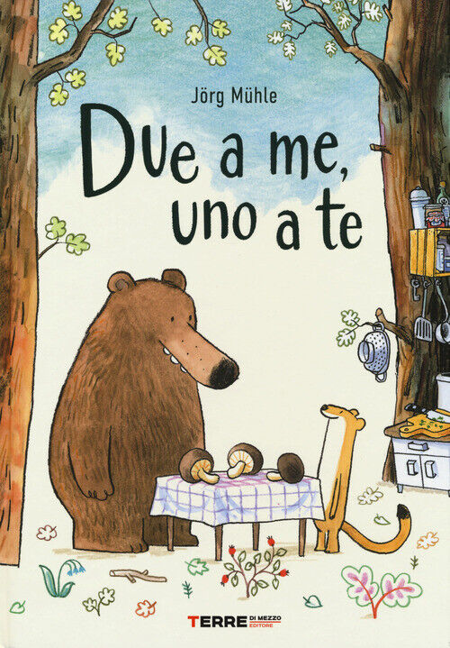 DUE A ME, UNO A TE. EDIZ. A COLORI MUHLE JORG