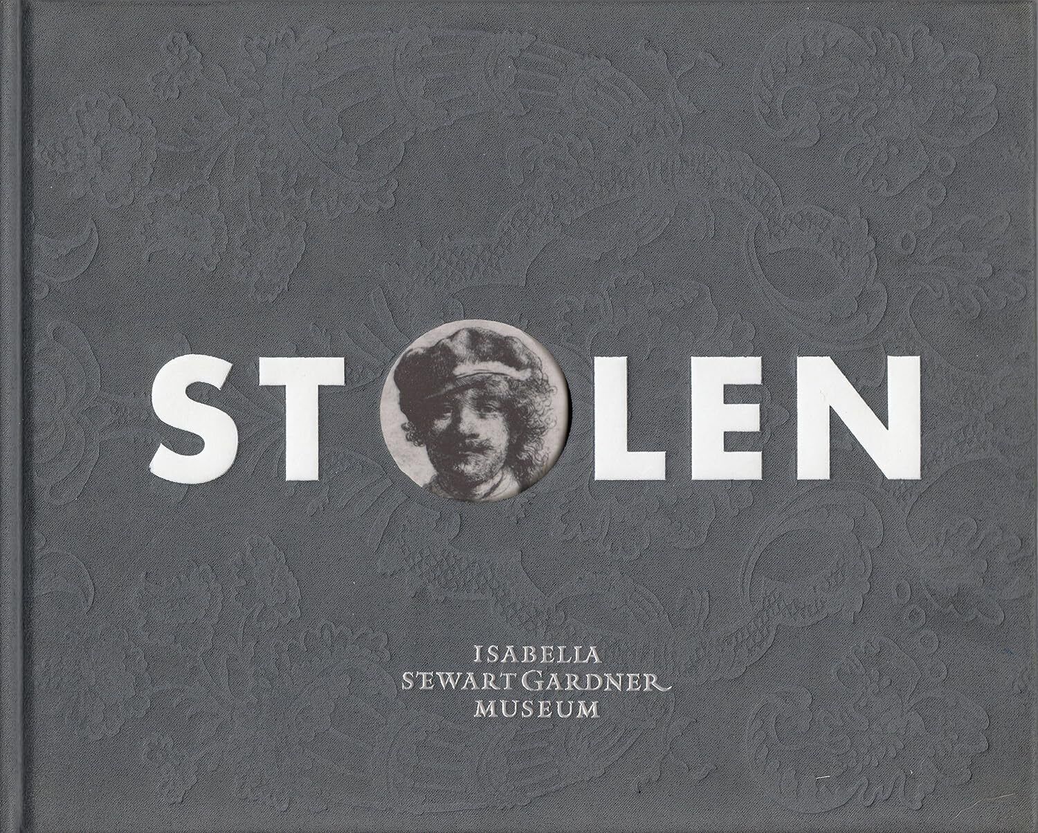 9781944038526 Stolen: The Gardner Theft - Isabella Stewart Gardner Museum