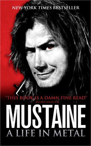 Dave Mustaine Mustaine: A Life in Metal (Tascabile)