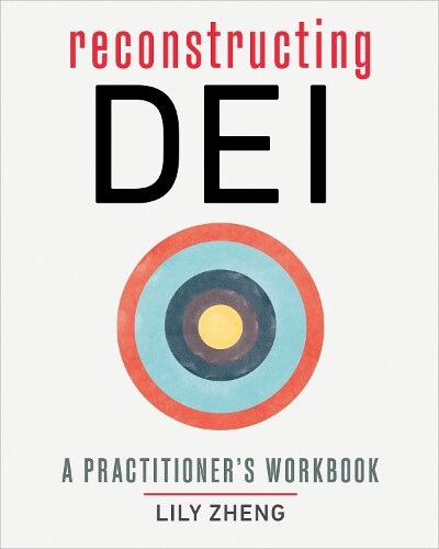 Lily Zheng Reconstructing DEI (Tascabile)