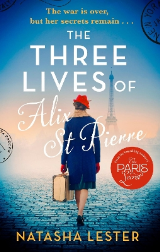 Natasha Lester The Three Lives of Alix St Pierre (Tascabile)