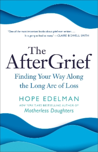 Hope Edelman The AfterGrief (Tascabile)