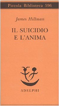 9788845924606 Il suicidio e l'anima - James Hillman,A. Bottini