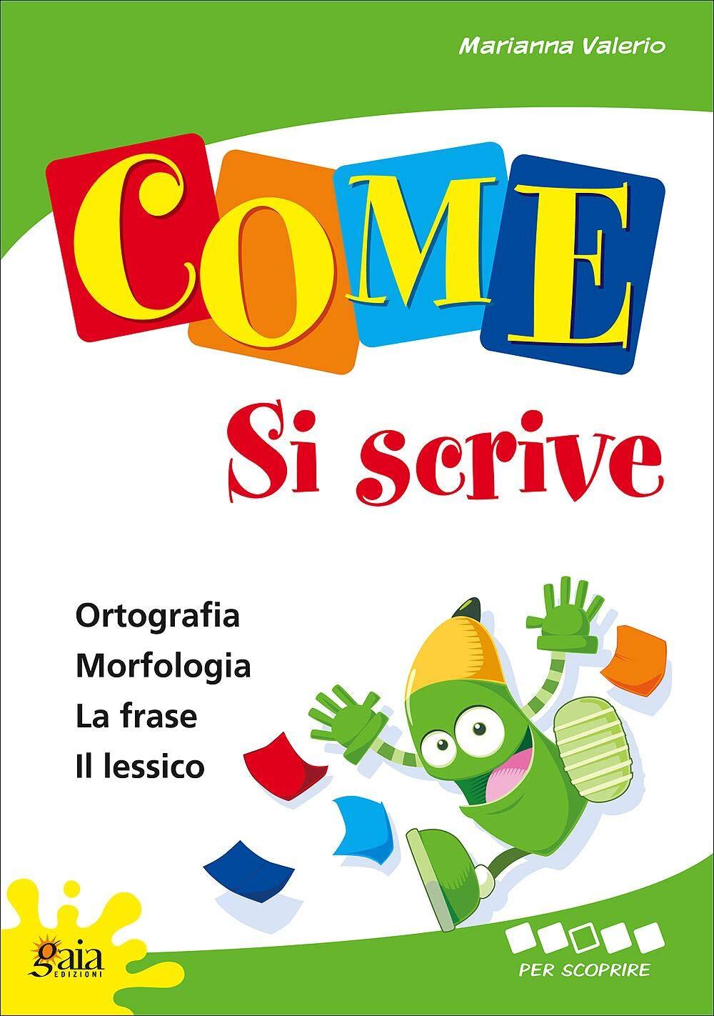 9788873340638 Come... si scrive. Per scoprire. Per la 3ª classe elementare - Ma
