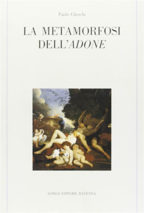 La metamorfosi dell'Adone - Cherchi Paolo