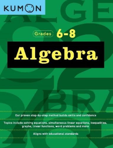 Kumon Algebra Workbook Grades 6-8 (Tascabile)