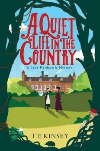 T E Kinsey A Quiet Life in the Country (Tascabile) Lady Hardcastle Mystery