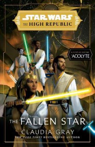 Claudia Gray Star Wars: The Fallen Star (The High Republic) (Tascabile)