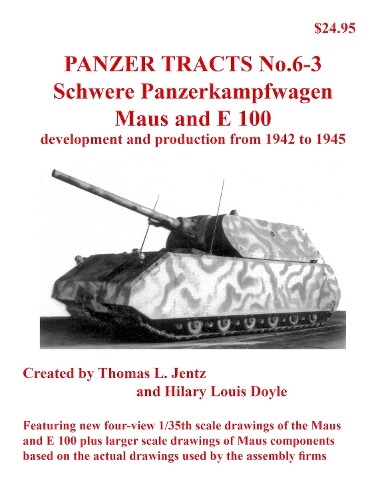 Thomas Jentz Hilary Doy Panzer Tracts No.6-3: Pz.Kpfw. Maus and E-1 (Tascabile)