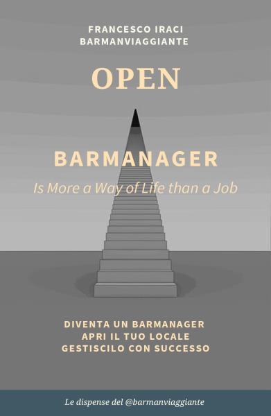 9788831656962 BAR MANAGER - OPEN. La dispensa del @barmanviaggiante - Francesco