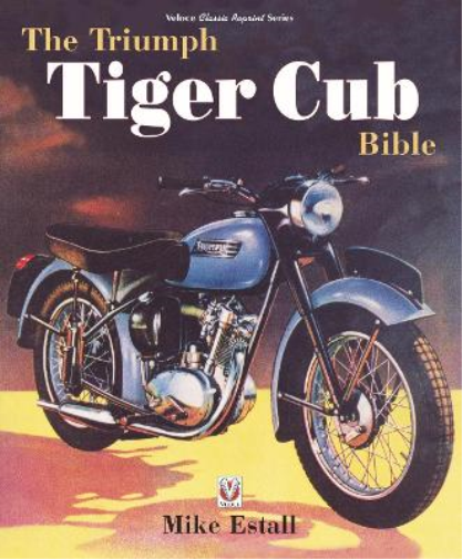 Mike Estall The Triumph Tiger Cub Bible (Tascabile) Bible