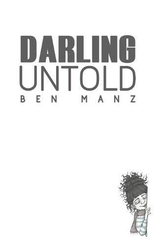 Ben Manz Darling Untold (Copertina rigida)