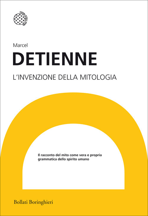 INVENZIONE DELLA MITOLOGIA (L') DETIENNE MARCEL