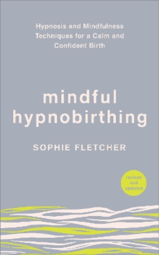 Sophie Fletcher Mindful Hypnobirthing (Tascabile)
