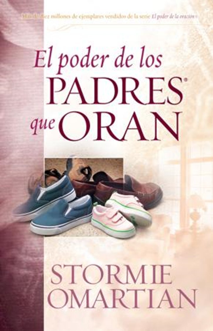 Stormie Omartian El Poder de Los Padres Que Oran (Tascabile)