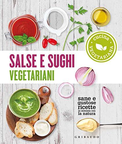 9788858019290 Salse e sughi vegetariani - SAPORI E FANTASIA