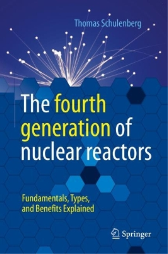 Thomas Schulenberg The fourth generation of nuclear reactors (Copertina rigida)