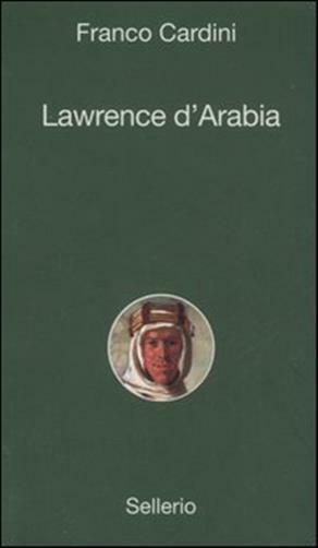 Lawrence d'Arabia - Cardini Franco